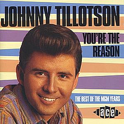 Johnny Tillotson - You&#039;re The Reason-Best Of The MGM Years album