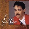 Eddie Santiago - Cada Vez Otra Vez альбом