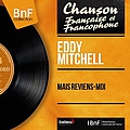 Eddy Mitchell - Mais reviens-moi (feat. Opera House Orchestra, Jean Bouchety) [Mono Version] альбом