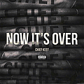 Chief Keef - Now It&#039;s Over album