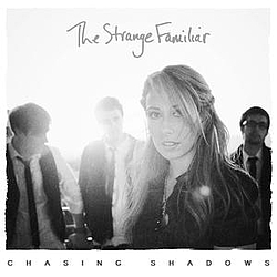 The Strange Familiar - Chasing Shadows album