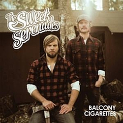 The Sweet Serenades - Balcony Cigarettes album