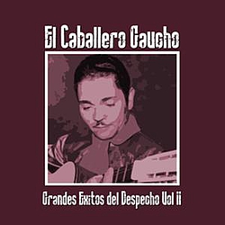 El Caballero Gaucho - Grandes Exitos Del Despecho Vol II album