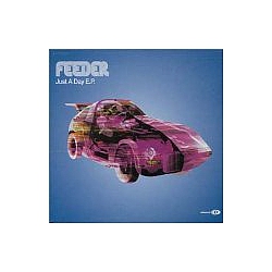 Feeder - Just a Day E.P. альбом