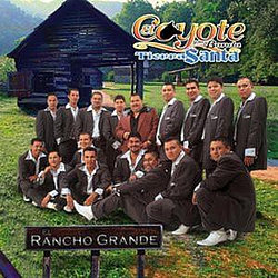 El Coyote Y Su Banda Tierra Santa - El Rancho Grande альбом
