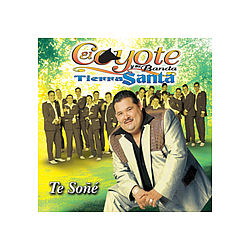 El Coyote Y Su Banda Tierra Santa - Te SoÃ±Ã© album