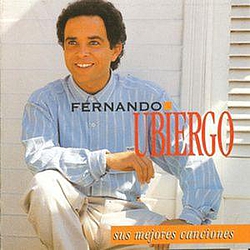 Fernando Ubiergo - Mis Mejores Canciones альбом