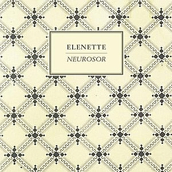 Elenette - Neurosor album