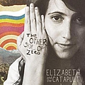 Elizabeth &amp; The Catapult - The Other Side Of Zero альбом