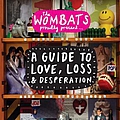 The Wombats - Proudly Present....A Guide To Love, Loss &amp; Desperation альбом