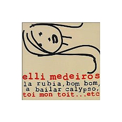 Elli Medeiros - Toi Mon Toit ... Etc альбом