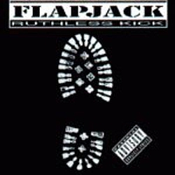 Flapjack - Ruthless Kick альбом