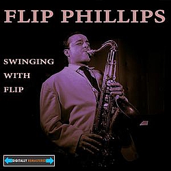 Flip Phillips - Swinging With Flip Remastered альбом