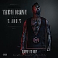 Tech N9Ne - Give It Up album
