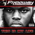 Freeway - This Is My Life album