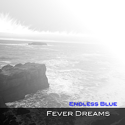 Endless Blue - Fever Dreams album
