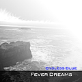 Endless Blue - Fever Dreams альбом