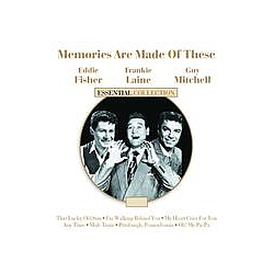 Frankie Laine - Memories are Made of These - Frankie Laine/Eddie Fisher/Guy Mitchell альбом