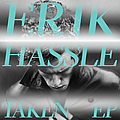 Erik Hassle - Taken EP альбом