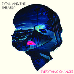 Eytan And The Embassy - Everything Changes album