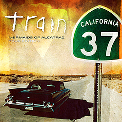 Train - California 37: Mermaids Of Alcatraz Tour Edition album