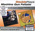 Machine Gun Fellatio - DoublePlays: Paging Mr Strike/Bring It On album