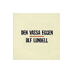 Ulf Lundell - Den vassa eggen (disc 2) альбом