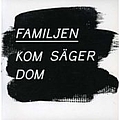 Familjen - Kom sÃ¤ger dom альбом
