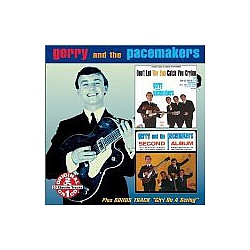 Gerry &amp; The Pacemakers - Don&#039;t Let the Sun Catch You Crying/Second Album album