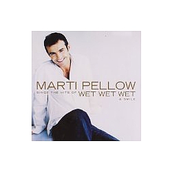 Marti Pellow - Sings The Hits Of Wet Wet Wet &amp; Smile album