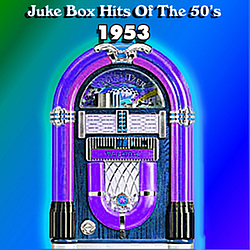 Various Artists - Jukebox Hits of 1953 альбом