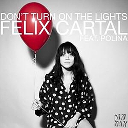 Felix Cartal - Don&#039;t Turn On The Lights альбом