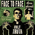Face To Face - Three Chords and a Half Truth альбом