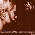 Mates Of State - Ãber Legitimate album
