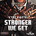 Vybz Kartel - Stronger We Get альбом