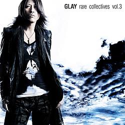 Glay - rare collectives vol.3 альбом