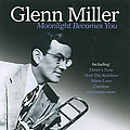 Glen Miller - Moonlight Becomes You альбом