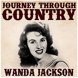 Wanda Jackson - Journey Through Country - Wanda Jackson album