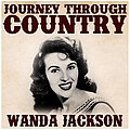 Wanda Jackson - Journey Through Country - Wanda Jackson альбом