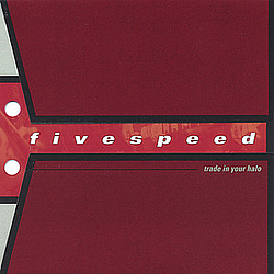 Fivespeed - Trade In Your Halo альбом