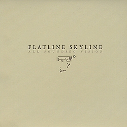 Flatline Skyline - All Sound / No Vision альбом
