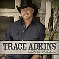 Trace Adkins - Love Will album