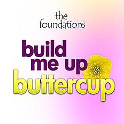 Foundations - Build Me Up Buttercup альбом