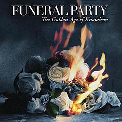 Funeral Party - The Golden Age of Knowhere album