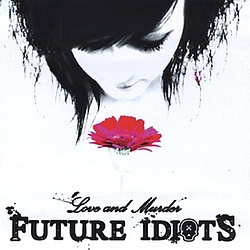 Future Idiots - Love and Murder album