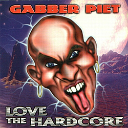 Gabber Piet - Love The Hardcore album
