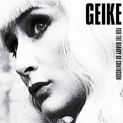 Geike - For The Beauty Of Confusion album