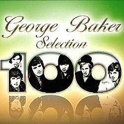 George Baker Selection - George Baker Selection 100 альбом