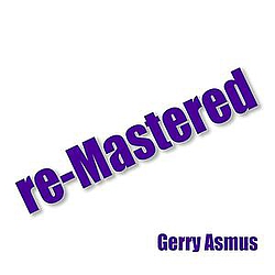 Gerry Asmus - Re-Mastered альбом