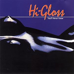 Hi-Gloss - You&#039;ll Never Know album